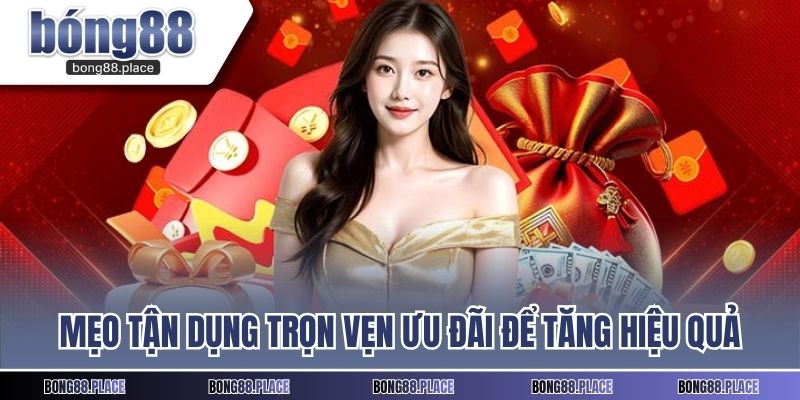 Mẹo tận dụng trọn vẹn ưu đãi để tăng hiệu quả sinh lời