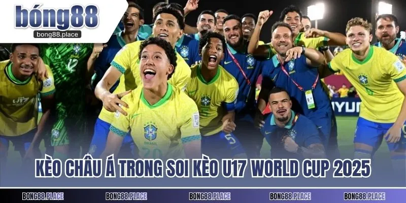 Kèo châu Á trong soi kèo U17 World Cup 